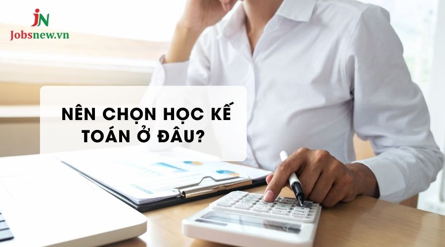 Các trường đào tạo ngành kế toán chất lượng