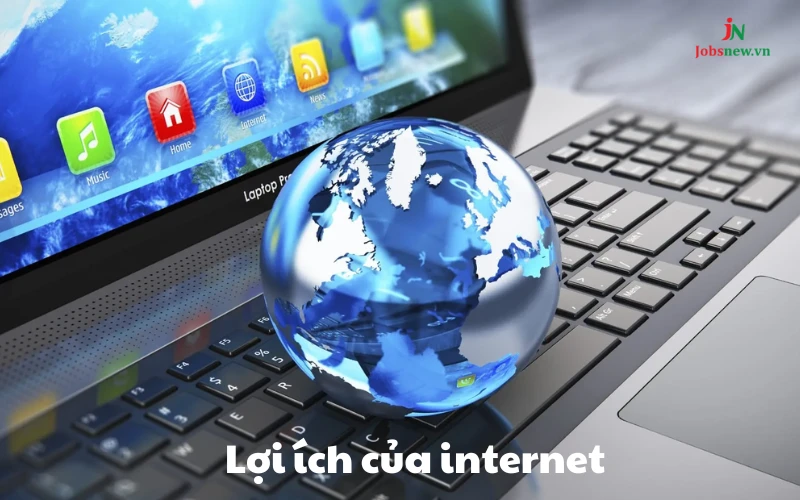 lợi ích của internet