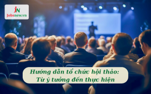 tổ chức hội thảo