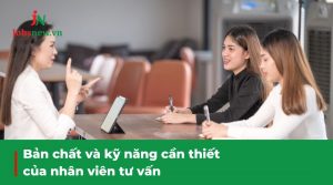 nhân viên tư vấn, nhân viên tư vấn tiếng anh là gì, nhân viên tư vấn khách hàng, nhân viên tư vấn là gì, nhân viên tư vấn học ngành gì