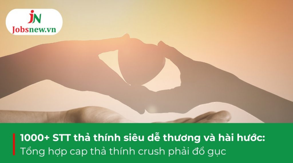 status thả thính, status thả thính crush, status thả thính hài hước, status thả thính chồng, câu status thả thính