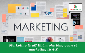 marketing là gì, ngành marketing học trường nào, ngành marketing là gì, marketing là ngành gì, ngành marketing