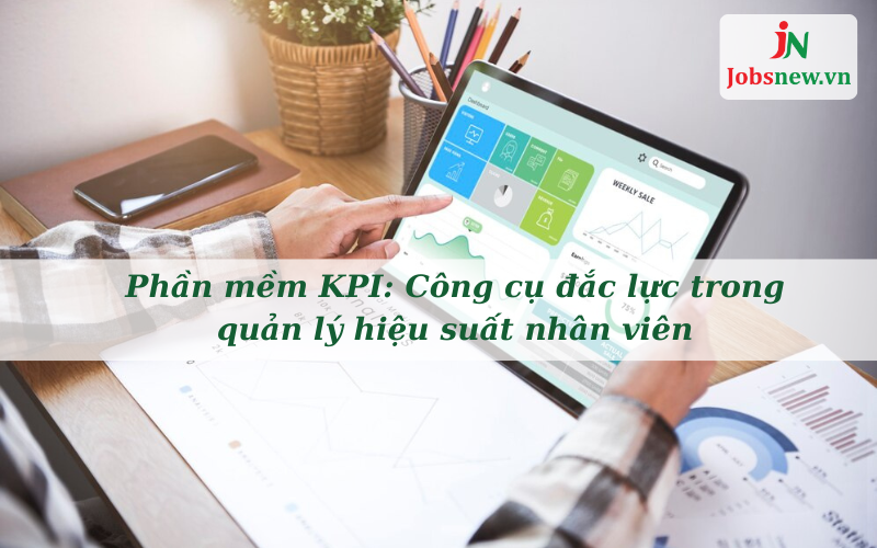 phần mềm kpi, bảng kpi cho nhân viên, cách tính kpi cho nhân viên, phần mềm quản lý kpi, phần mềm đánh giá kpi