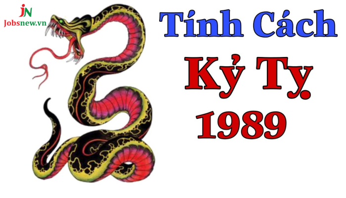 Tính cách tuổi Kỷ Tỵ 1989