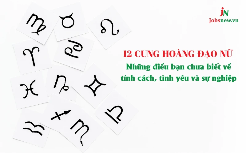 12 CUNG HOÀNG ĐẠO NỮ