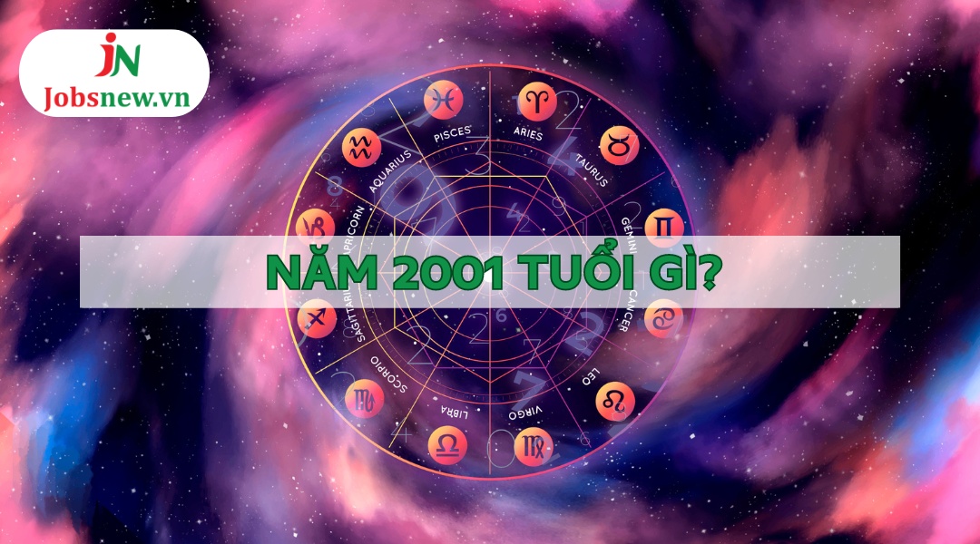 2001 tuổi con gì, Nữ 2001 hợp với tuổi nào, sinh năm 2001 mệnh gì, 2001 bao nhiêu tuổi, 2001 hợp tuổi gì