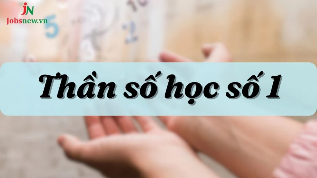 thần số học số 1 hợp với số nào