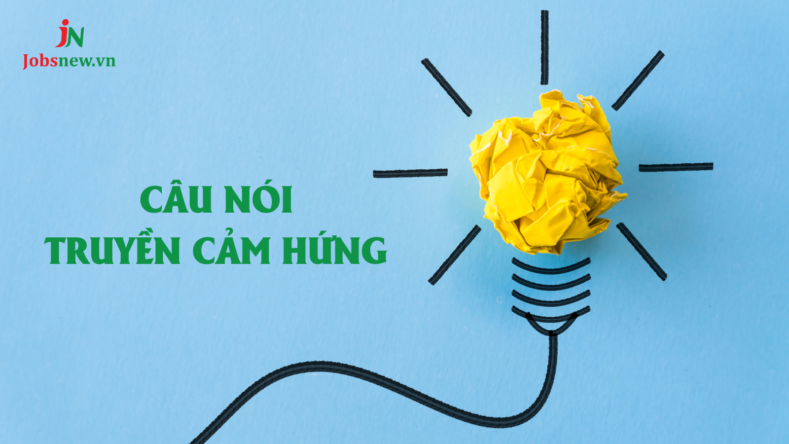 CÂU NÓI TRUYỀN CẢM HỨNG