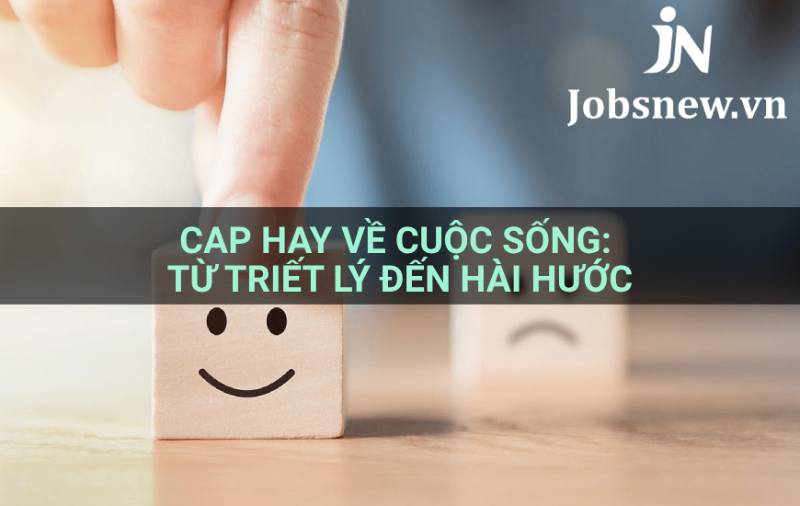 cap hay về cuộc sống