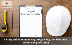 Chứng chỉ hành nghề xây dựng