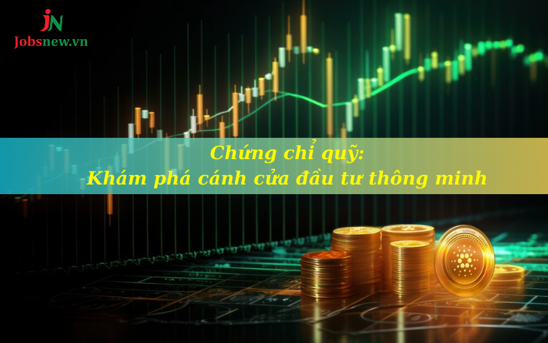 chứng chỉ quỹ, chứng chỉ quỹ là gì, chứng chỉ quỹ tiếng anh là gì, đầu tư chứng chỉ quỹ là gì, chứng chỉ quỹ etf là gì