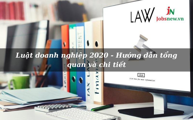 luật doanh nghiệp 2020, luật doanh nghiệp năm 2020, luật doanh nghiệp 2020 pdf, nghị định hướng dẫn luật doanh nghiệp 2020, điều 17 luật doanh nghiệp 2020