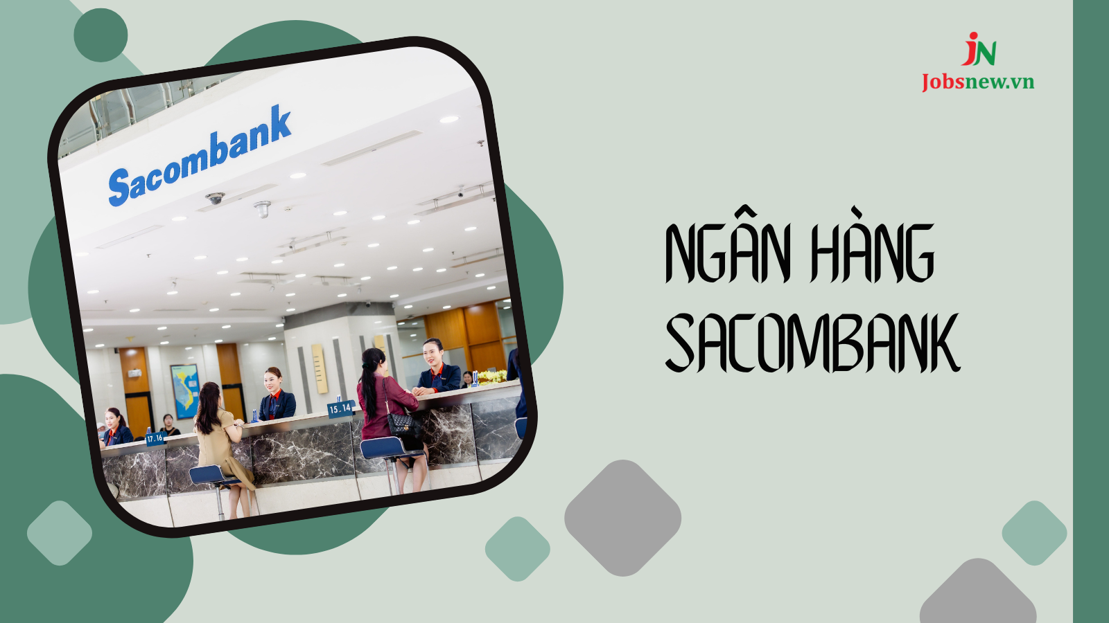 sacombank là ngân hàng gì, thứ 7 ngân hàng sacombank có làm việc không, sacombank là ngân hàng gì viết tắt, ngân hàng sacombank tên đầy đủ là gì, ngân hàng sacombank ký hiệu là gì
