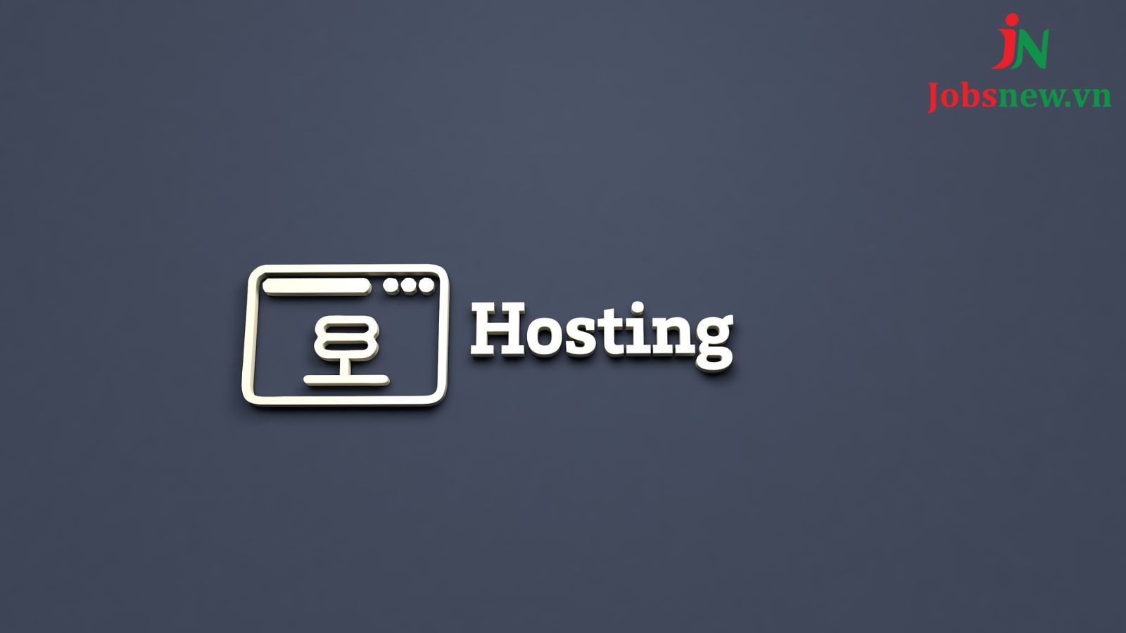 Vai trò và tầm quan trọng của HOST 