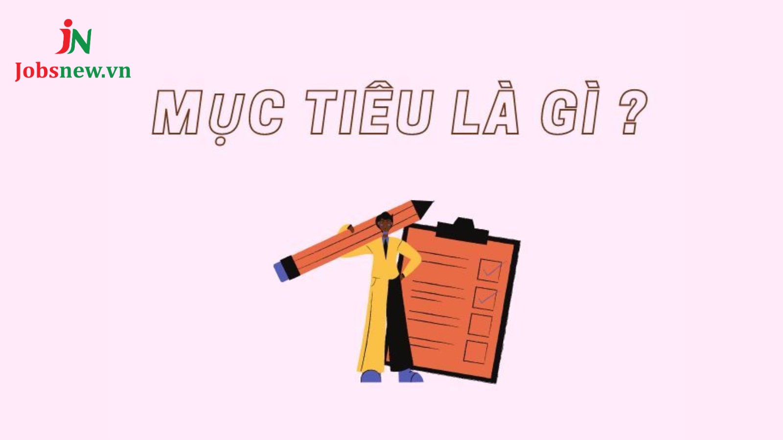 Mục tiêu là gì?