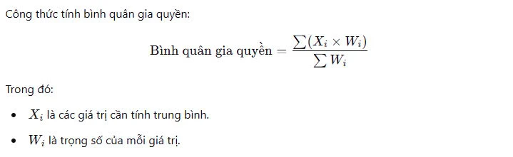 Bình Quân Gia Quyền Là Gì? 02 Phương Pháp Tính Bình Quân Gia Quyền Công thức tính bình quân gia quyền