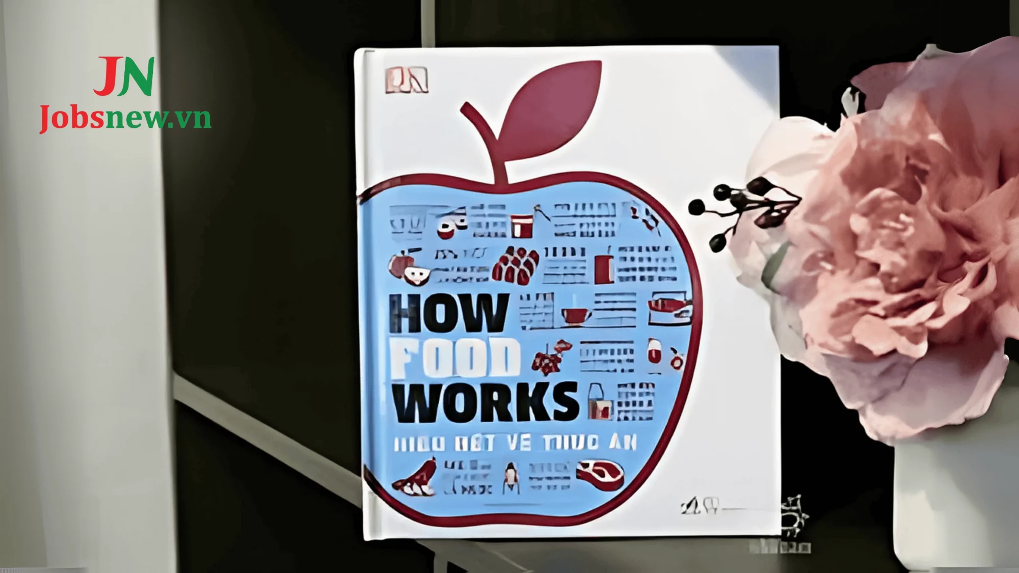 Tổng Hợp 15 Cuốn Sách Công Nghệ Chế Biến Thực Phẩm Hay Nhất Hiện Nay How Food Works – Hiểu hết về thức ăn