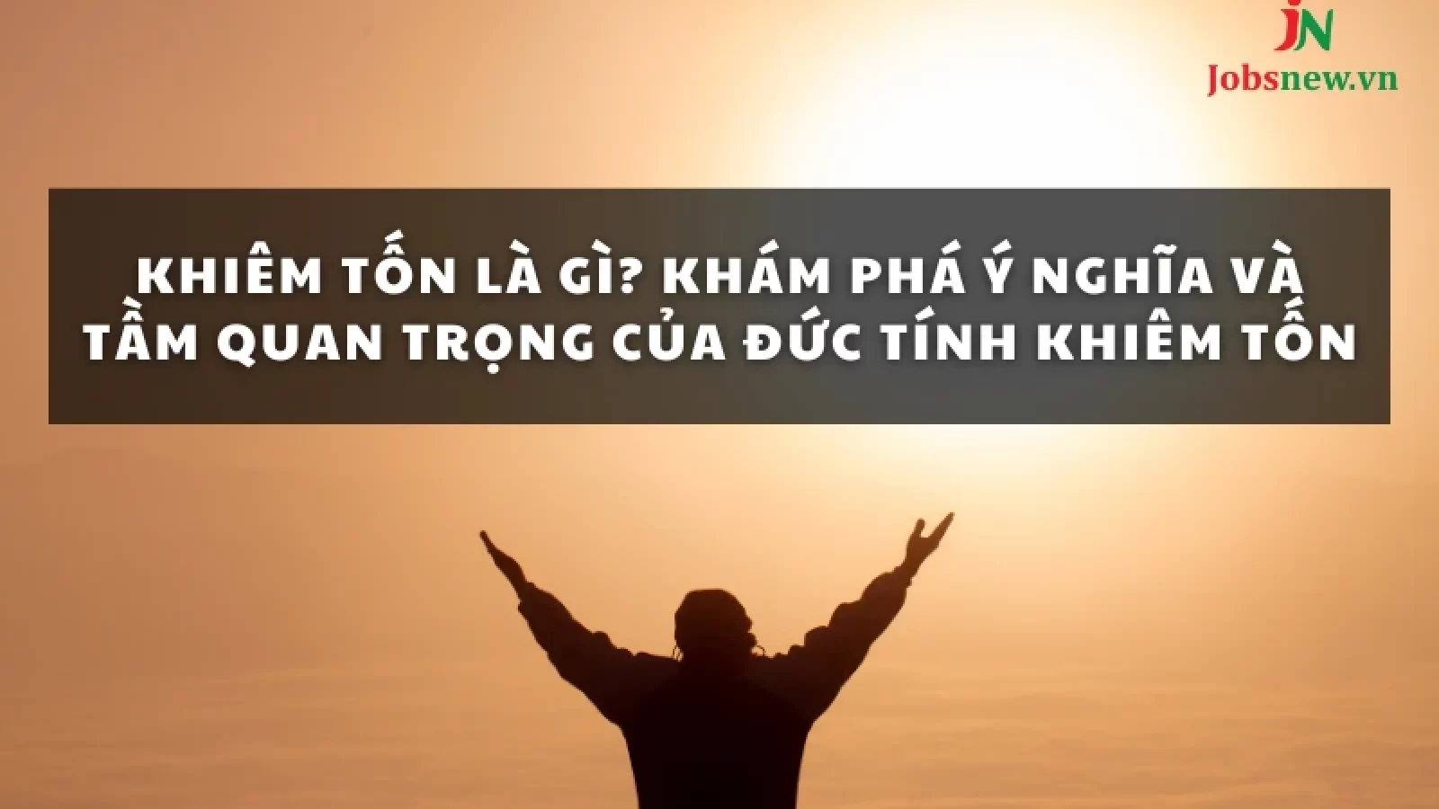 khiêm tốn là gì
