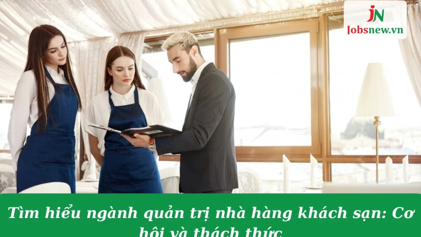quản trị nhà hàng khách sạn, ngành quản trị nhà hàng khách sạn, quản trị nhà hàng khách sạn nên học trường nào, quản trị nhà hàng khách sạn thi khối nào, quản trị nhà hàng khách sạn là gì