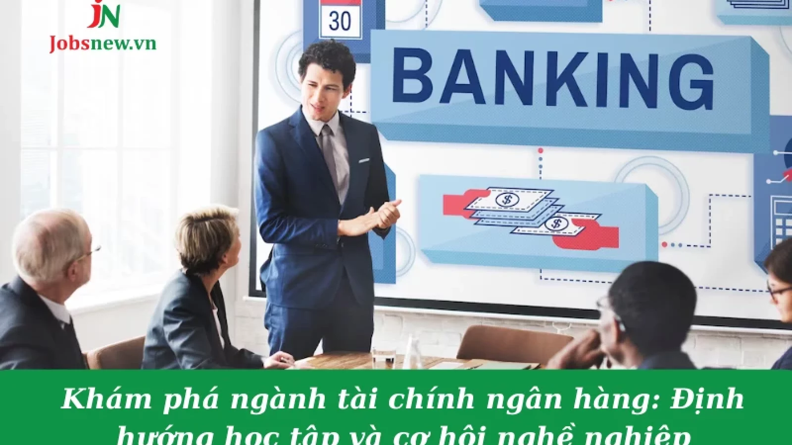 tài chính ngân hàng, đại học tài chính ngân hàng điểm chuẩn, tài chính ngân hàng học trường nào, ngành tài chính ngân hàng là gì, ngành tài chính ngân hàng học trường nào