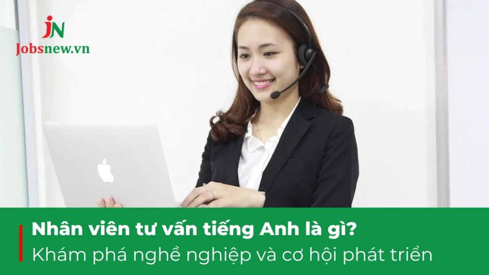 nhân viên tư vấn tiếng anh là gì, nhân viên tư vấn là gì, nhân viên tư vấn tài chính là gì, nhân viên tư vấn học ngành gì, mô tả công việc nhân viên tư vấn