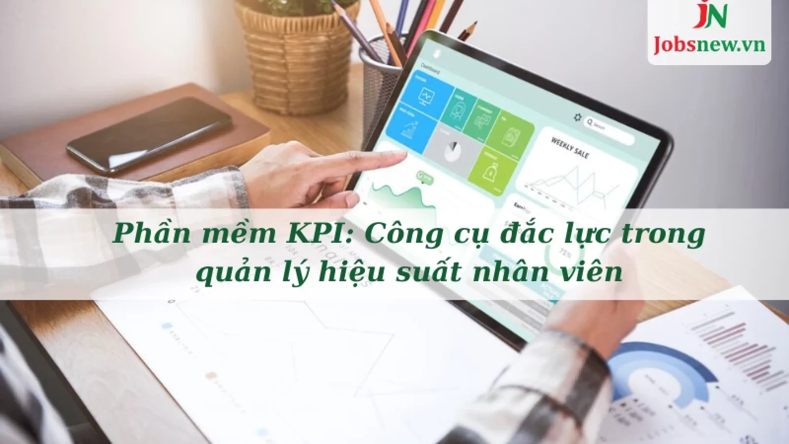 phần mềm kpi, bảng kpi cho nhân viên, cách tính kpi cho nhân viên, phần mềm quản lý kpi, phần mềm đánh giá kpi