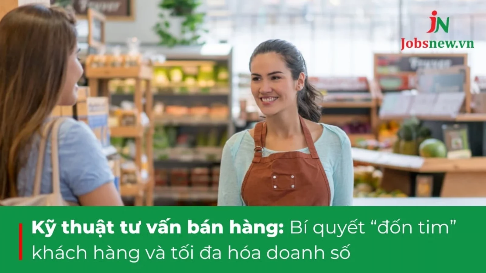 tư vấn bán hàng, nhân viên tư vấn bán hàng, nhân viên tư vấn bán hàng tiếng anh là gì, nhân viên tư vấn bán hàng là gì, mô tả công việc nhân viên tư vấn bán hàng